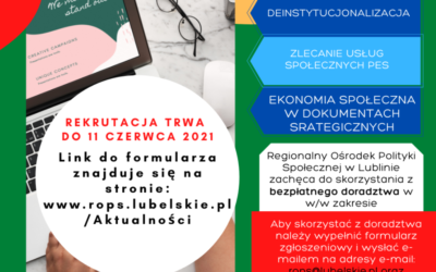 Regionalny Ośrodek Polityki Społecznej w Lublinie zachęca do skorzystania z bezpłatnego doradztwa w zakresie deinstytucjonalizacji, zlecania usług społecznych podmiotom ekonomii społecznej oraz uwzględniania ekonomii społecznej w dokumentach o charakterze strategicznym/programowym.