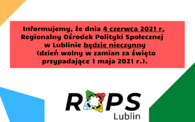 Informacja o dniu dodatkowo wolnym od pracy w Regionalnym Ośrodku Polityki Społecznej w Lublinie