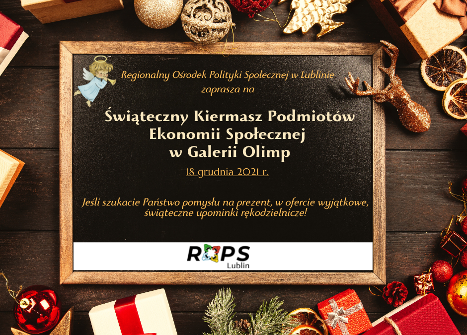 Kiermasz Bożonarodzeniowy Podmiotów Ekonomii Społecznej już 18 grudnia 2021r. w Galerii Olimp w Lublinie!