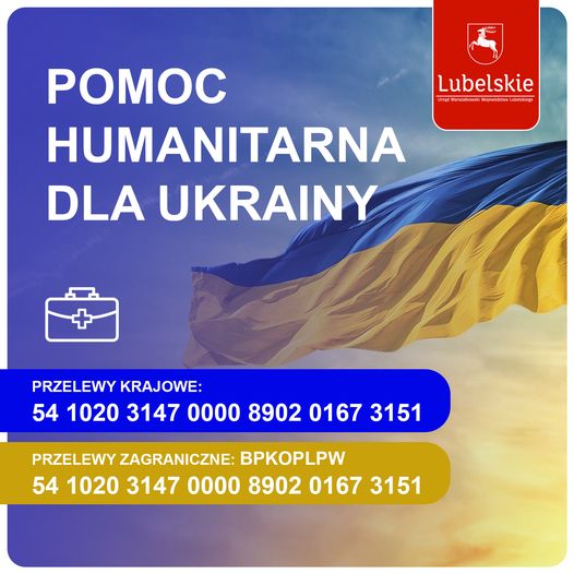 POMOC HUMANITARNA DLA UKRAINY- Województwo Lubelskie otworzyło specjalny rachunek bankowy!
