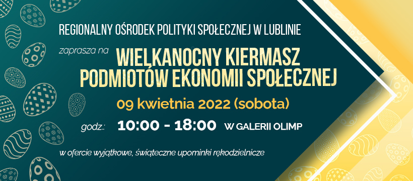 Wielkanocny Kiermasz Podmiotów Ekonomii Społecznej- 09.04.2022r. w Galerii Olimp w Lublinie