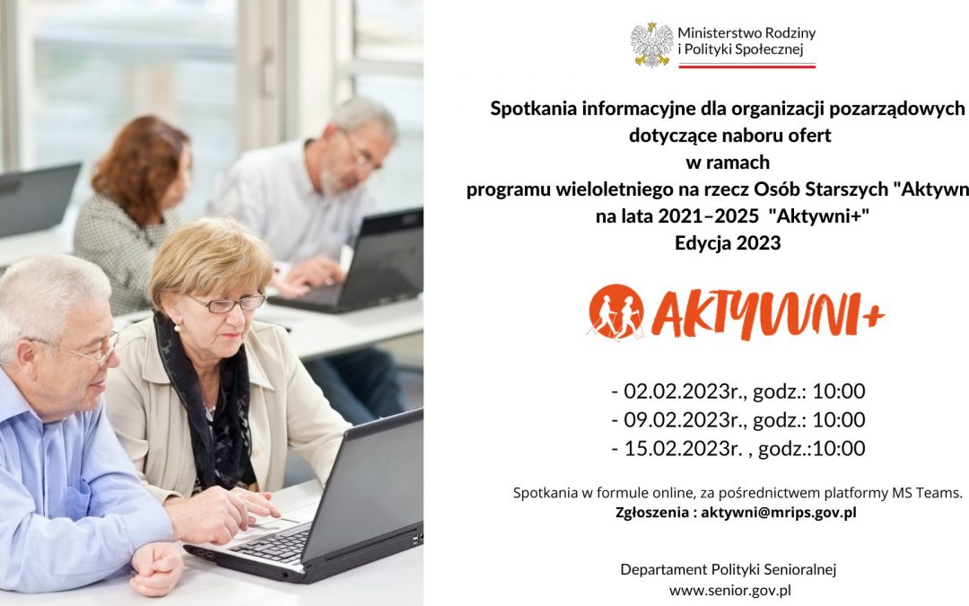 „Aktywni+” – Edycja 2023 – spotkania informacyjne