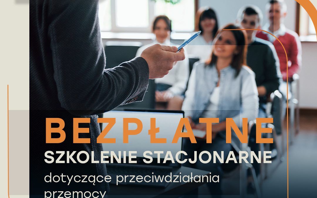 Bezpłatne szkolenie dot. przeciwdziałania przemocy