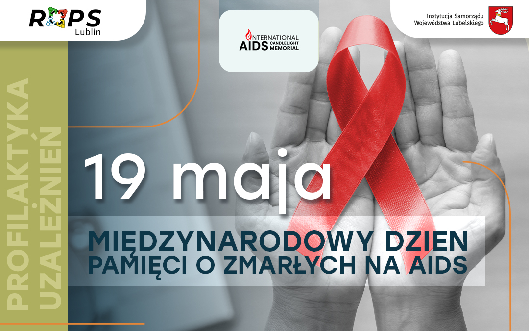 Międzynarodowy Dzień Pamięci o Zmarłych na AIDS – 19 maja 2024