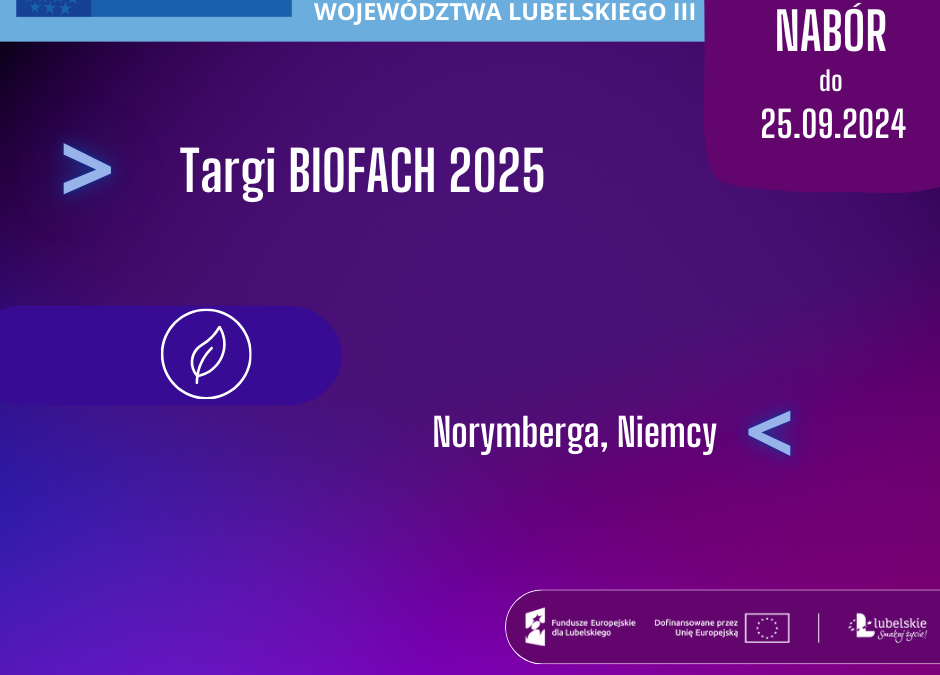 NABÓR! Targi BIOFACH 2025, Niemcy