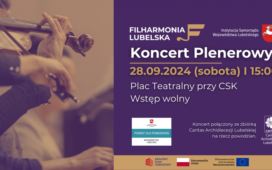 Filharmonia Lubelska zaprasza na koncert plenerowy na Placu Teatralnym – pomoc dla poszkodowanych w powodzi