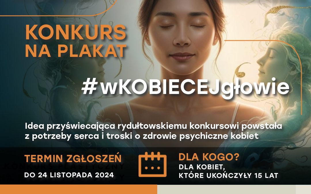 Konkurs na plakat promujący kampanię pod hasłem #wKOBIECEJgłowie