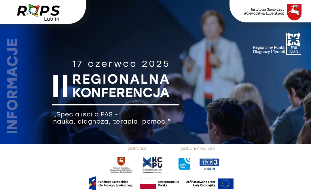 II Regionalna Konferencja „Specjaliści o FAS – nauka, diagnoza, terapia, pomoc”