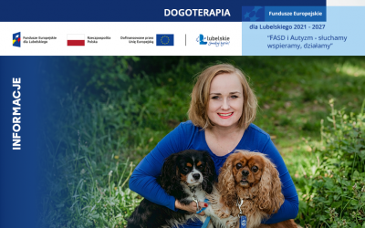 Zajęcia z dogoterapii w ramach projektu „FASD i Autyzm – słuchamy, wspieramy, działamy”