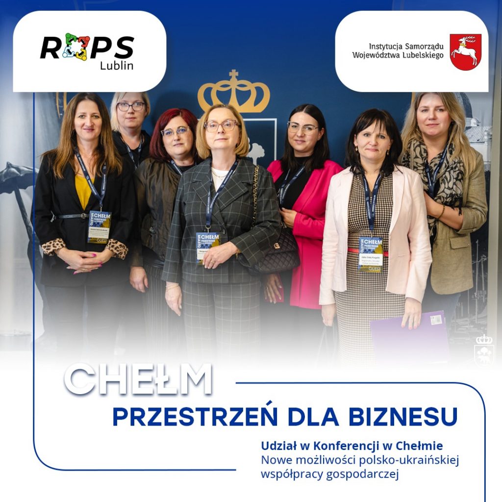 „Miasto – przestrzeń dla biznesu. Nowe możliwości polsko-ukraińskiej współpracy gospodarczej” – konferencja w Chełmie