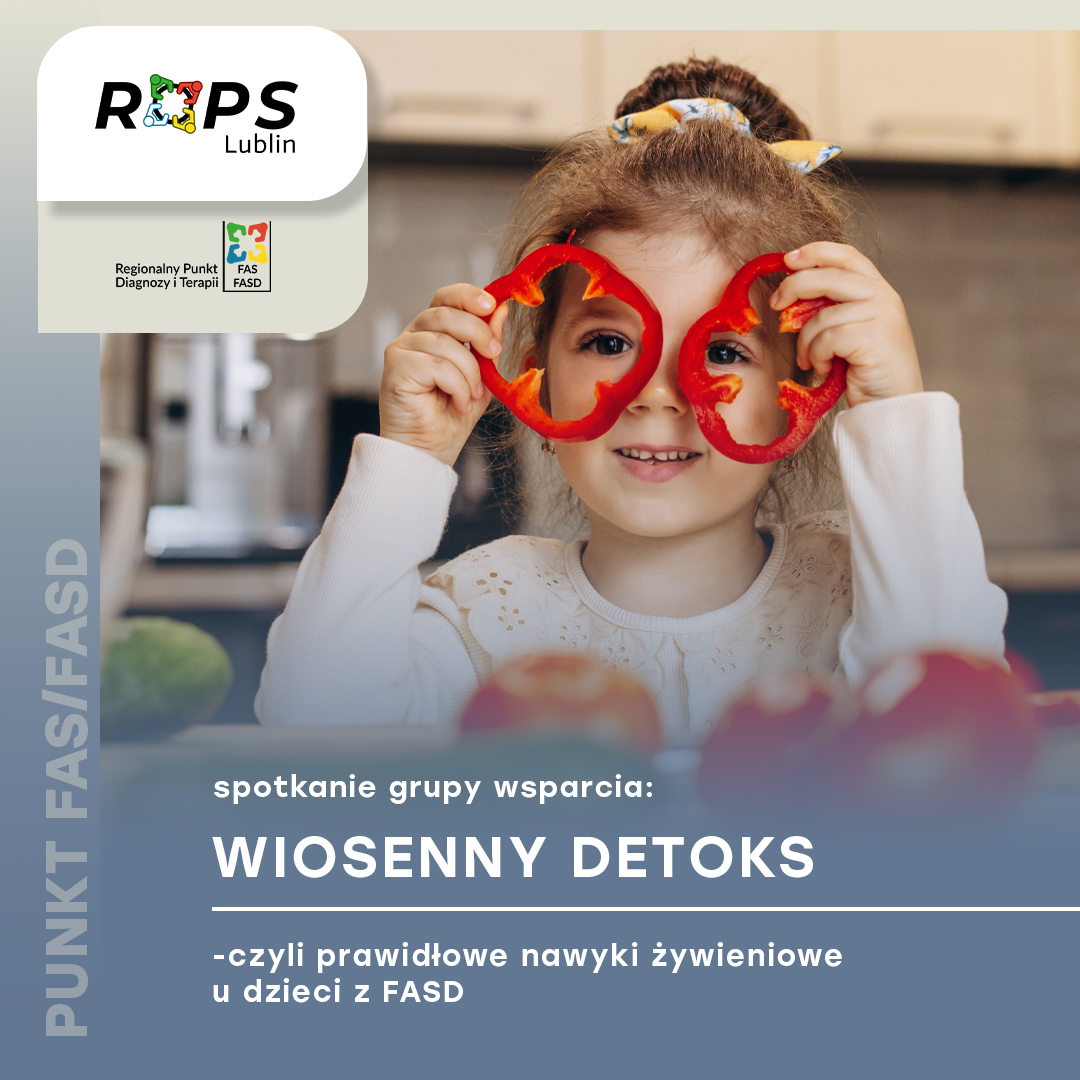 Wiosenny detoks – prawidłowe nawyki żywieniowe u dzieci z FASD