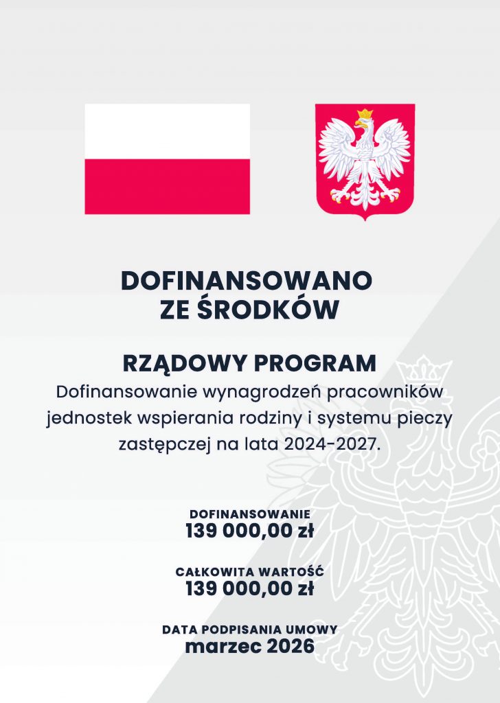 Plakat informacyjny dotyczący realizacji programu dofinansowań wynagrodzeń pracowników jednostek wspierania rodziny i systemu pieczy zastępczej na lata 2024-2027
