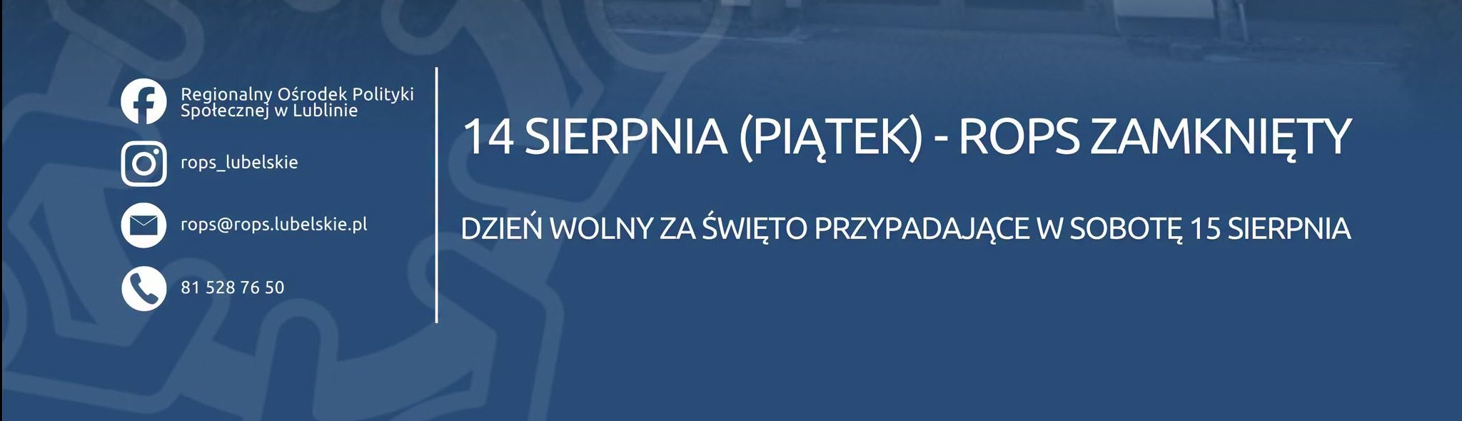 14 sierpnia Regionalny Ośrodek Polityki Społecznej w Lublinie jest nieczynny