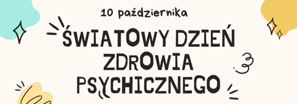 10 PAŹDZIERNIKA DZIEŃ ZDROWIA PSYCHICZNEGO